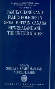 Family change and family policies in Great Britain, Canada, New Zealand, and the United States by Sheila B. Kamerman, Alfred J. Kahn