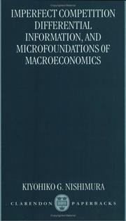 Cover of: Imperfect Competition, Differential Information, and Microfoundations of Macroeconomics