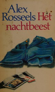 Cover of: Het nachtbeest by Alex Rosseels