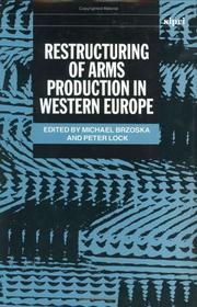 Cover of: Restructuring of arms production in Western Europe