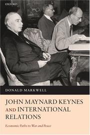 Cover of: John Maynard Keynes and International Relations by Donald John Markwell