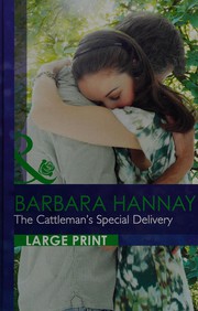 Cover of: The cattleman's special delivery by Barbara Hannay