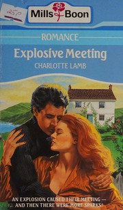 Cover of: Explosive meeting. by Charlotte Lamb