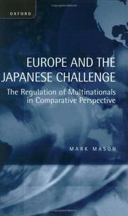 Cover of: Europe and the Japanese Challenge: The Regulation of Multinationals in Comparative Perspective