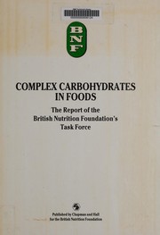 Cover of: Complex Carbohydrates in Food: The Report of the British Nutrition Foundation's Task Force (British Nutrition Foundation Task Force Reports Series)