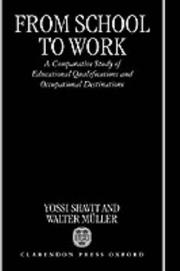 Cover of: From school to work: a comparative study of educational qualifications and occupational destinations