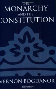 Cover of: The Monarchy and the Constitution by Vernon Bogdanor