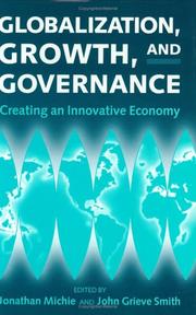Cover of: Globalization, growth, and governance: creating an innovative economy