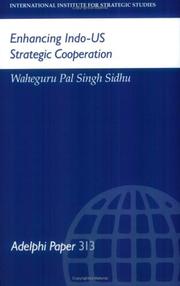 Cover of: Enhancing Indo-US strategic cooperation by Waheguru Pal Singh Sidhu