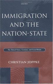 Cover of: Immigration and the Nation-State: The United States, Germany, and Great Britain