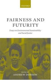 Cover of: Fairness and futurity: essays on environmental sustainability and social justice