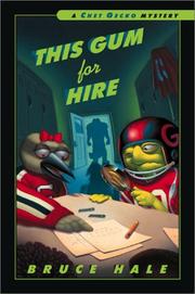 Cover of: This Gum for Hire: from the tattered casebook of Chet Gecko, private eye