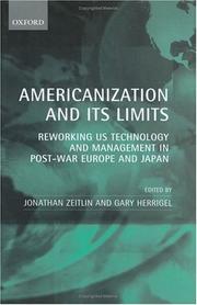 Cover of: Americanization and Its Limits: Reworking US Technology and Management in Post-war Europe and Japan