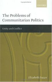 Cover of: The Problems of Communitarian Politics: Unity and Conflict