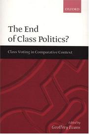 Cover of: The End of Class Politics?: Class Voting in Comparative Context