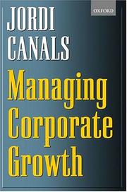 Cover of: Managing Corporate Growth by Jordi Canals