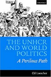 Cover of: The UNHCR and World Politics by Gil Loescher