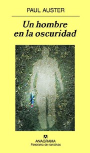 Cover of: Un hombre en la oscuridad by Paul Auster, Benito Gómez Ibáñez