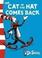 Cover of: The Cat in the Hat Comes Back (Dr Seuss Green Back Books)