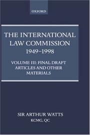 Cover of: The International Law Commission 1949-1998: Volume Three: Final Draft Articles of the Material