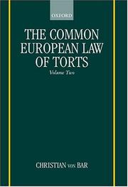 Cover of: The Common European Law of Torts: Volume 2:Damage and Damages, Liability for and without Personal Misconduct, Causality, and Defences