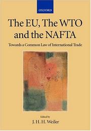 Cover of: The EU, the WTO, and the NAFTA: towards a common law of international trade