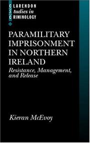 Cover of: Paramilitary Imprisonment in Northern Ireland: Resistance, Management, and Release (Clarendon Studies in Criminology)