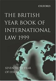 Cover of: The British Year Book of International Law 1999: Seventieth Year of Issue Volume 70 (British Year Book of International Law)