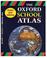 Cover of: The Oxford School Atlas