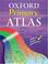 Cover of: Oxford Primary Atlas