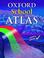 Cover of: Oxford School Atlas