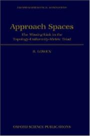 Cover of: Approach spaces: the missing link in the topology-uniformity-metric triad