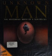 Cover of: Unknown man: the mysterious birth of a new species