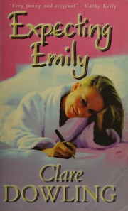 Cover of: Expecting Emily by Clare Dowling