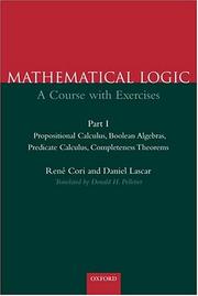 Cover of: Mathematical Logic: A Course with Exercises Part I: Propositional Calculus, Boolean Algebras, Predicate Calculus, Completeness Theorems