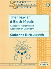 Cover of: The Heavier d-Block Metals: Aspects of Inorganic and Coordination Chemistry (Oxford Chemistry Primers, 73)