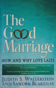 Cover of: The good marriage: how and why love lasts