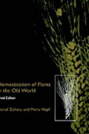 Domestication of plants in the old world by Daniel Zohary, Maria Hopf