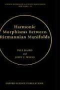 Cover of: Harmonic morphisms between Riemannian manifolds
