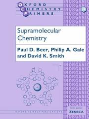 Cover of: Supramolecular Chemistry (Oxford Chemistry Primers, 74) by Paul D. Beer, Philip A. Gale, David K. Smith