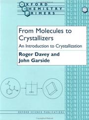 Cover of: From Molecules to Crystallizers (Oxford Chemistry Primers) by Roger J. Davey, John Garside