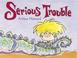 Cover of: Serious trouble