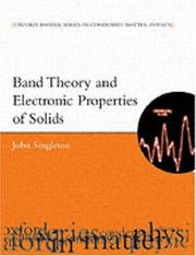 Band Theory and Electronic Properties of Solids (Oxford Master Series in Condensed Matter Physics) by John Singleton