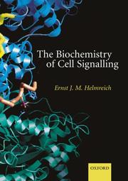 Cover of: The Biochemistry of Cell Signalling by Ernst J. M. Helmreich, Ernst J. M. Helmreich