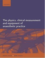 Cover of: The physics, clinical measurement and equipment of anaesthetic practice