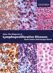 Cover of: The Diagnosis of Lymphoproliferative Diseases by Kevin Gatter, Georges Delsol