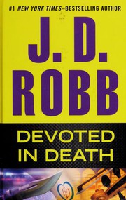 Devoted in Death by Nora Roberts