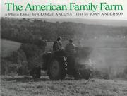 Cover of: The American family farm by George Ancona