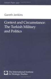 Cover of: Context and circumstance: the Turkish military and politics