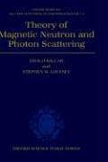 Cover of: Theory of magnetic neutron and photon scattering